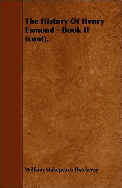The History Of Henry Esmond - Book Ii (Cont).