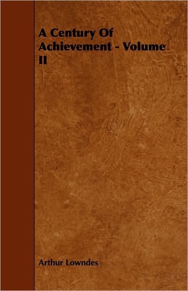 A Century Of Achievement - Volume Ii