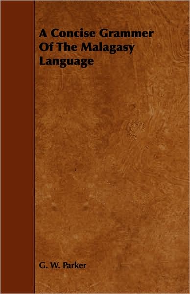 A Concise Grammer Of The Malagasy Language