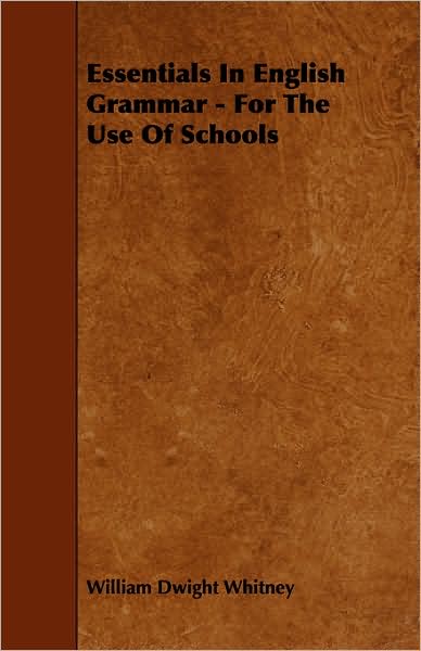 Essentials in English Grammar - For the Use of Schools