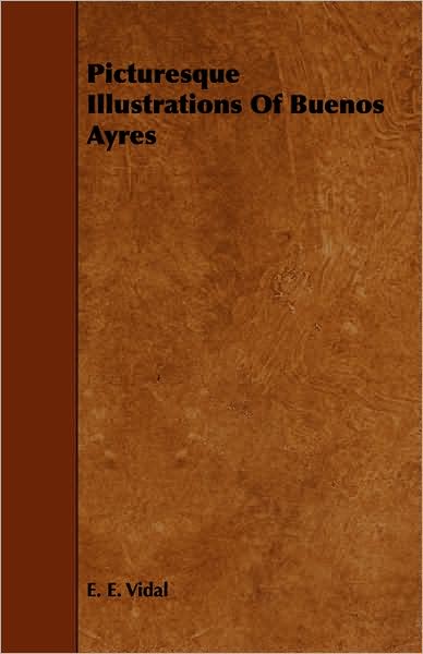 Picturesque Illustrations Of Buenos Ayres