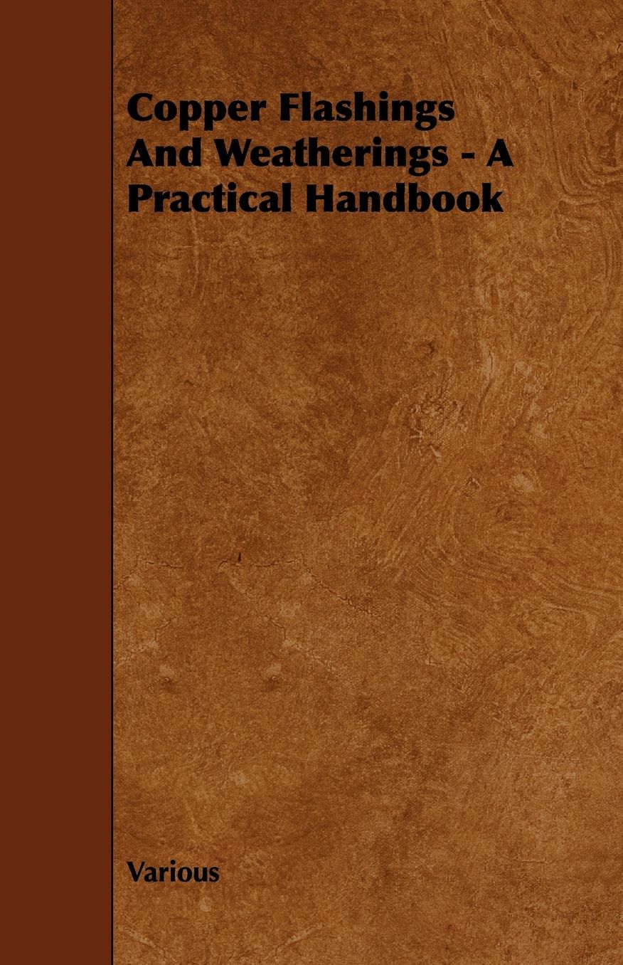 Copper Flashings and Weatherings - A Practical Handbook