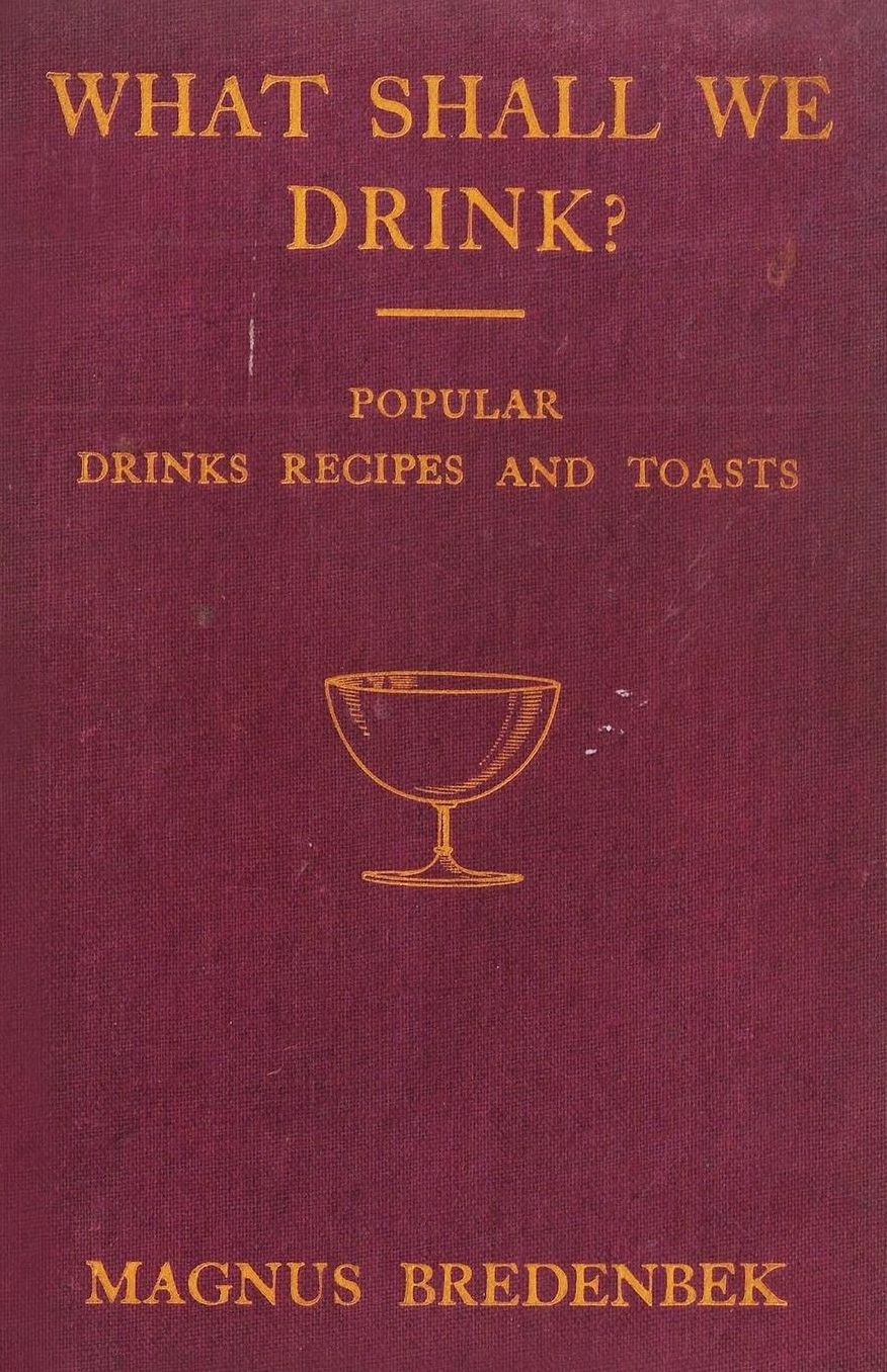 What Shall We Drink? - Popular Drinks, Recipes and Toasts