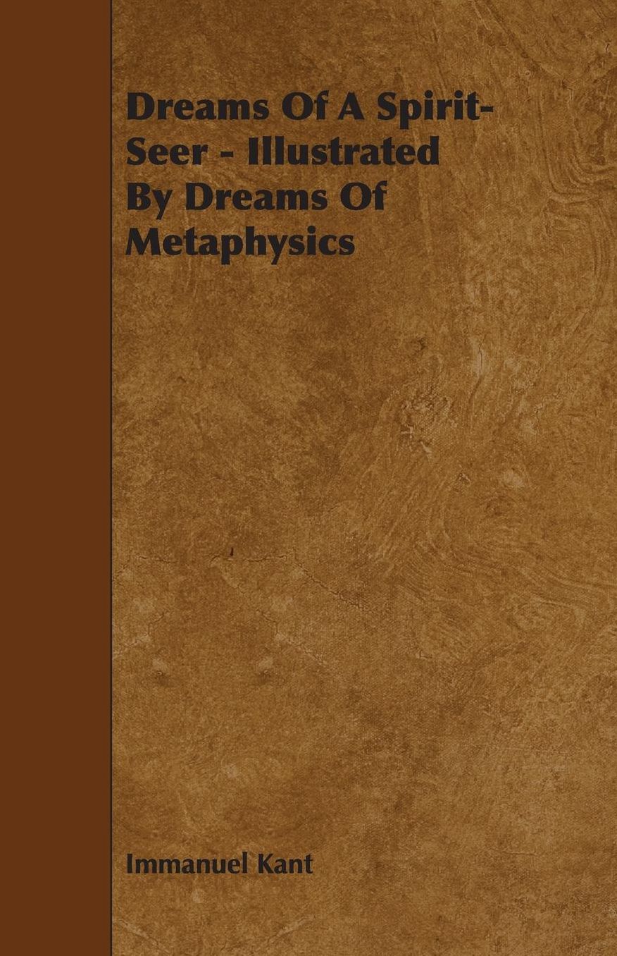 Dreams Of A Spirit-Seer - Illustrated By Dreams Of Metaphysics