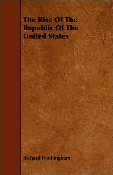 The Rise of the Republic of the United States