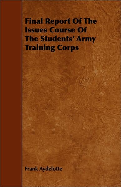 Final Report of the Issues Course of the Students' Army Training Corps