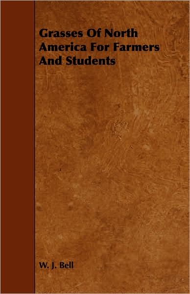 Grasses of North America for Farmers and Students