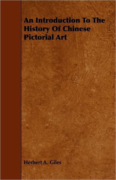 An Introduction to the History of Chinese Pictorial Art
