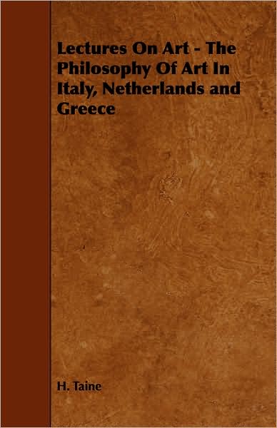 Lectures on Art - The Philosophy of Art in Italy, Netherlands and Greece