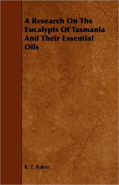 A Research on the Eucalypts of Tasmania and Their Essential Oils