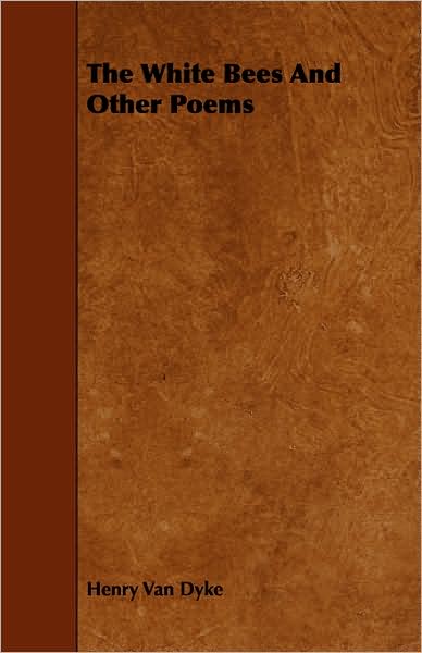 The White Bees And Other Poems