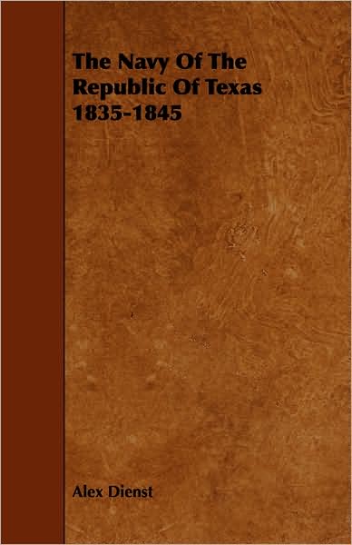 The Navy of the Republic of Texas 1835-1845