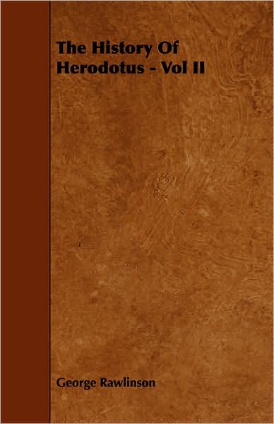 The History of Herodotus - Vol II
