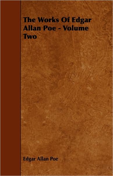 The Works of Edgar Allan Poe - Volume Two