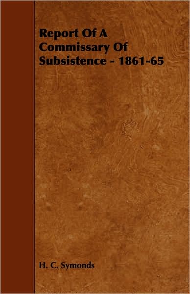 Report Of A Commissary Of Subsistence - 1861-65