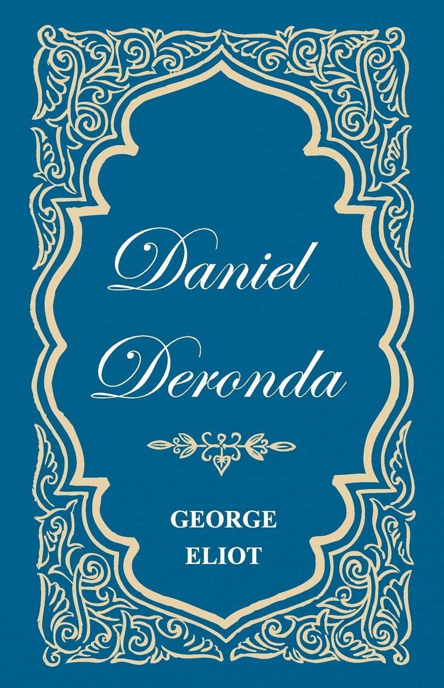 Daniel Deronda - Vol. I