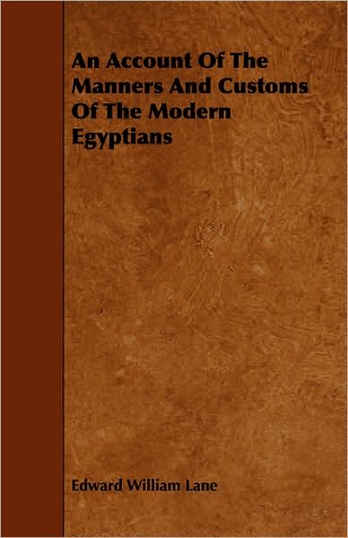 An Account Of The Manners And Customs Of The Modern Egyptians