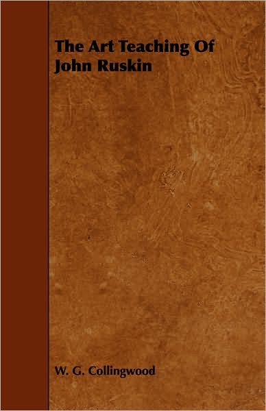 The Art Teaching Of John Ruskin