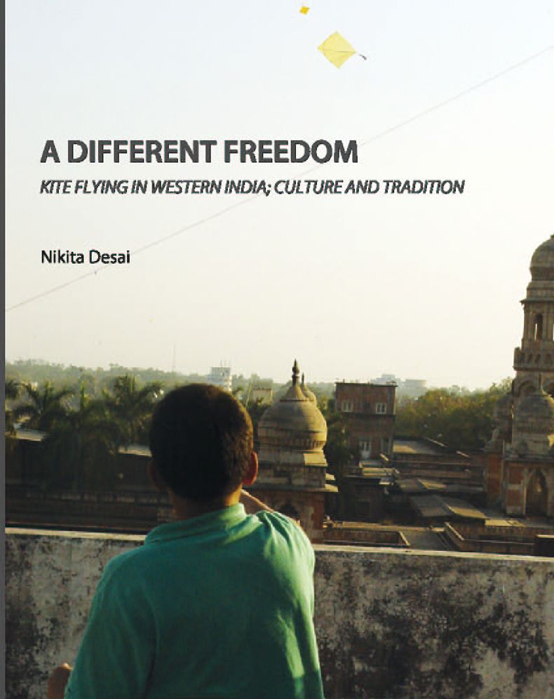 A Different Freedom: Kite Flying in Western India; Culture and Tradition