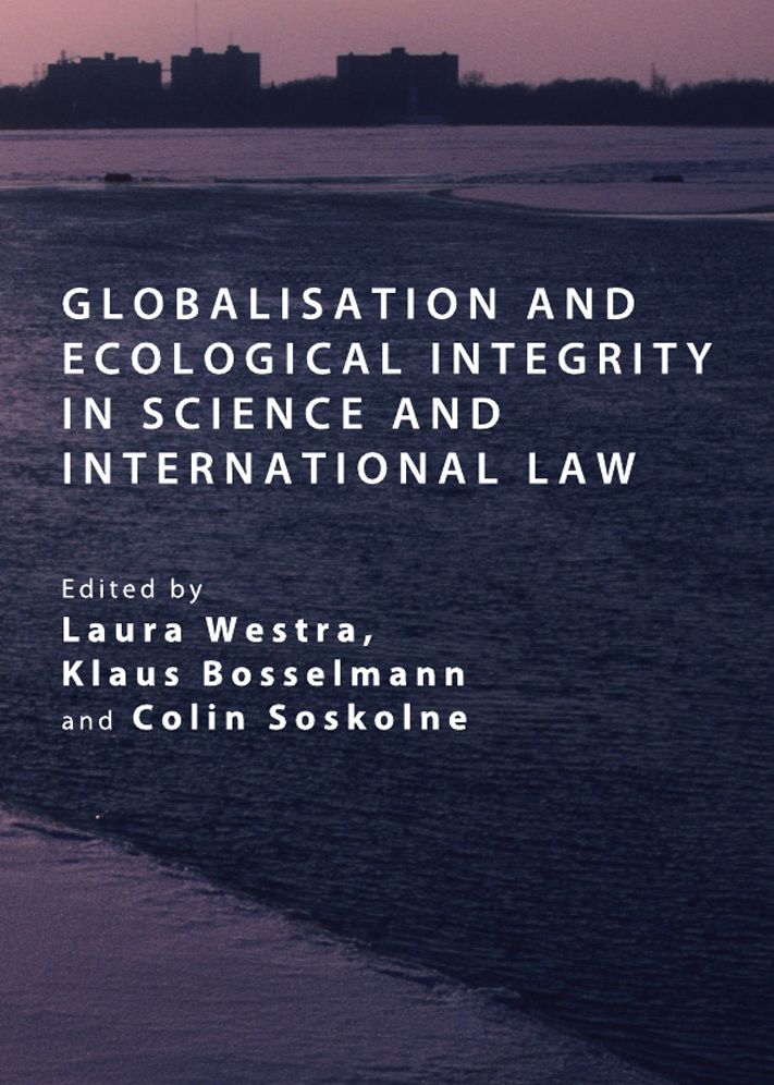 Globalisation and Ecological Integrity in Science and International Law