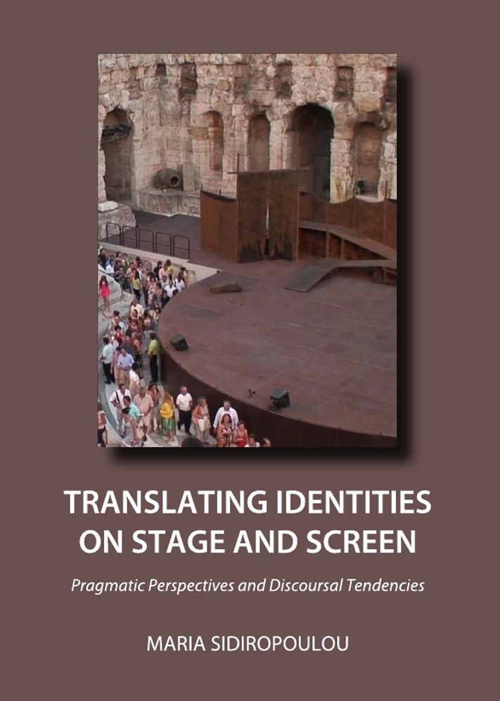 Translating Identities on Stage and Screen: Pragmatic Perspectives and Discoursal Tendencies