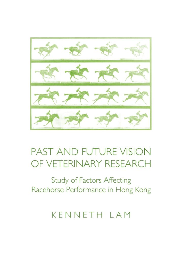 Past and Future Vision of Veterinary Research: Study of Factors Affecting Racehorse Performance in Hong Kong