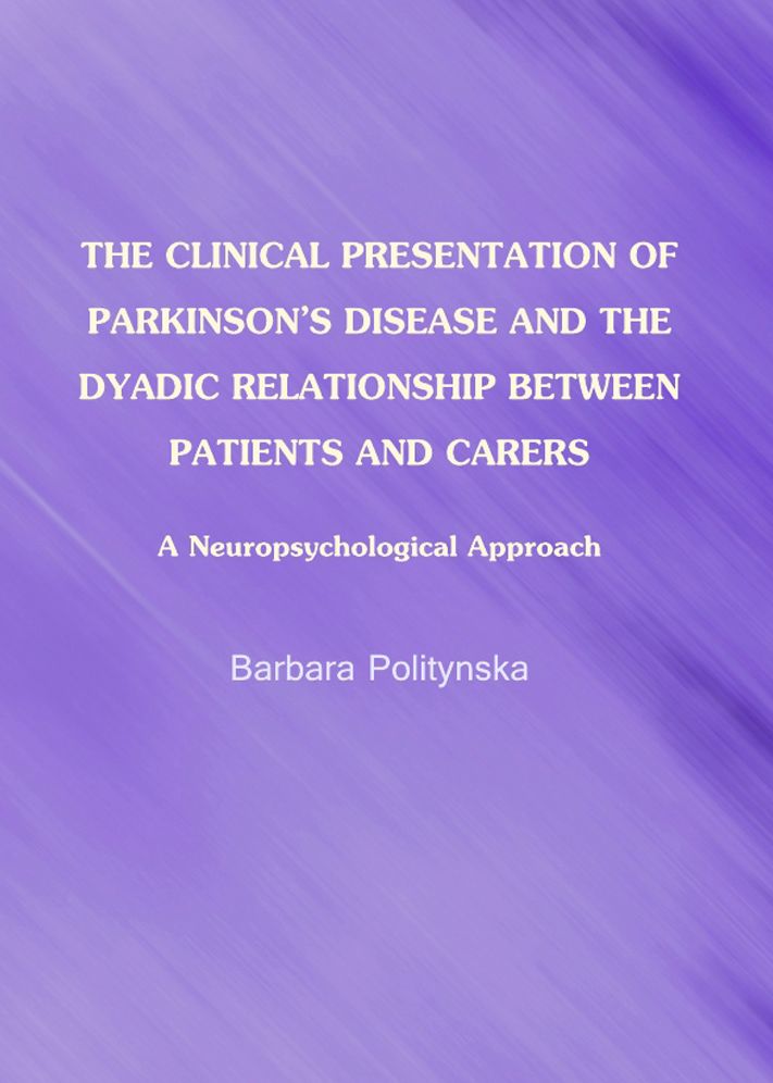 The Clinical Presentation of Parkinson's Disease and the Dyadic Relationship between Patients and Carers: A Neuropsychological Approach