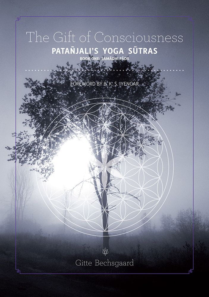 The Gift of Consciousness: Patanjali's Yoga Sutras (Book One: Samadhi Pada)
