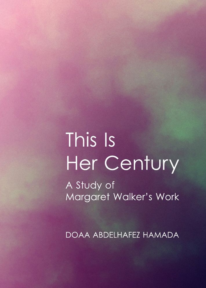 This Is Her Century: A Study of Margaret Walker's Work