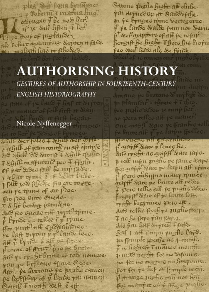 Authorising History: Gestures of Authorship in Fourteenth-Century English Historiography