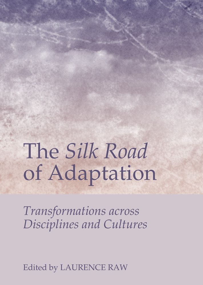 The Silk Road of Adaptation: Transformations across Disciplines and Cultures