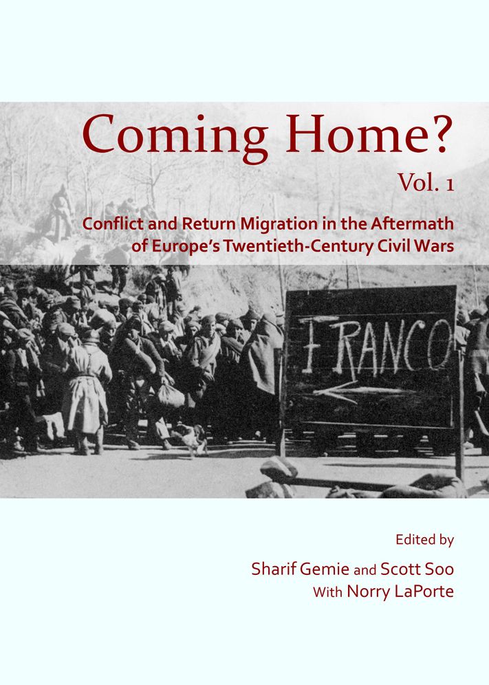Coming Home? Vol. 1: Conflict and Return Migration in the Aftermath of Europe's Twentieth-Century Civil Wars