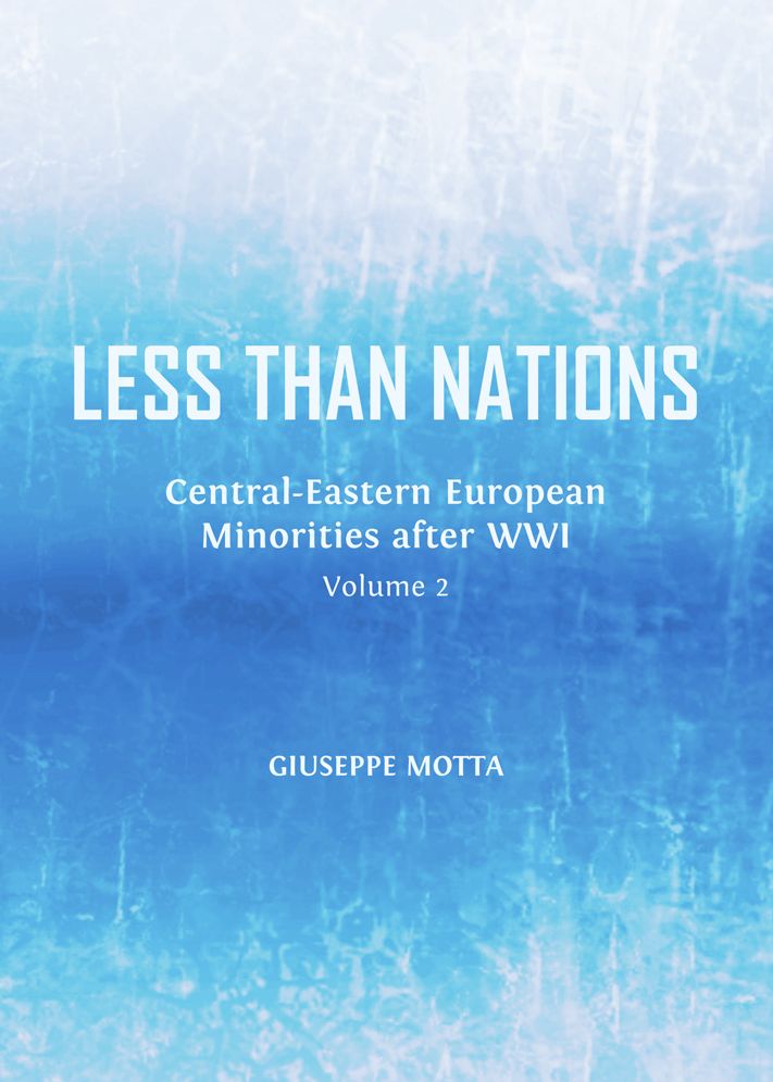 Less than Nations: Central-Eastern European Minorities after WWI, Volume 2