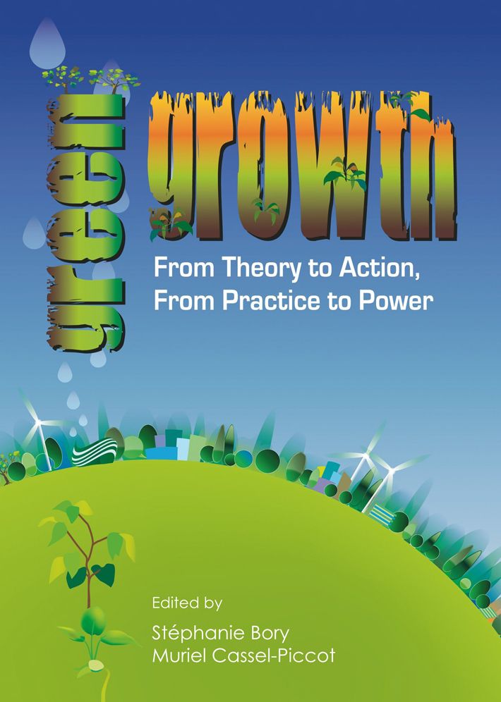 Green Growth: From Theory to Action, From Practice to Power