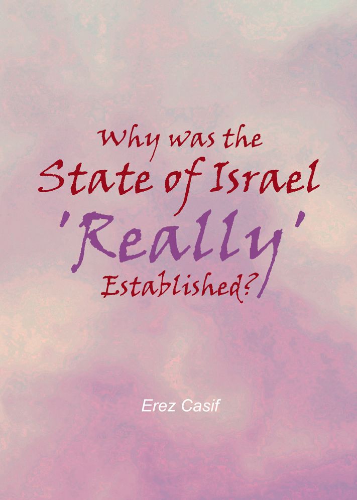 Why was the State of Israel 'Really' Established?