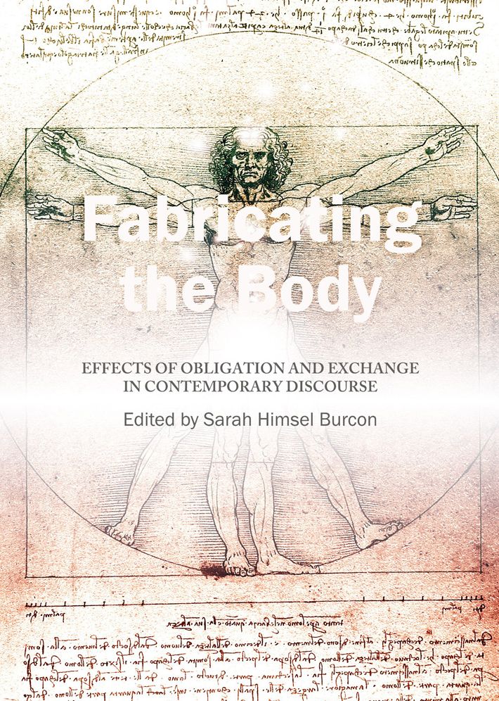 Fabricating the Body: Effects of Obligation and Exchange in Contemporary Discourse