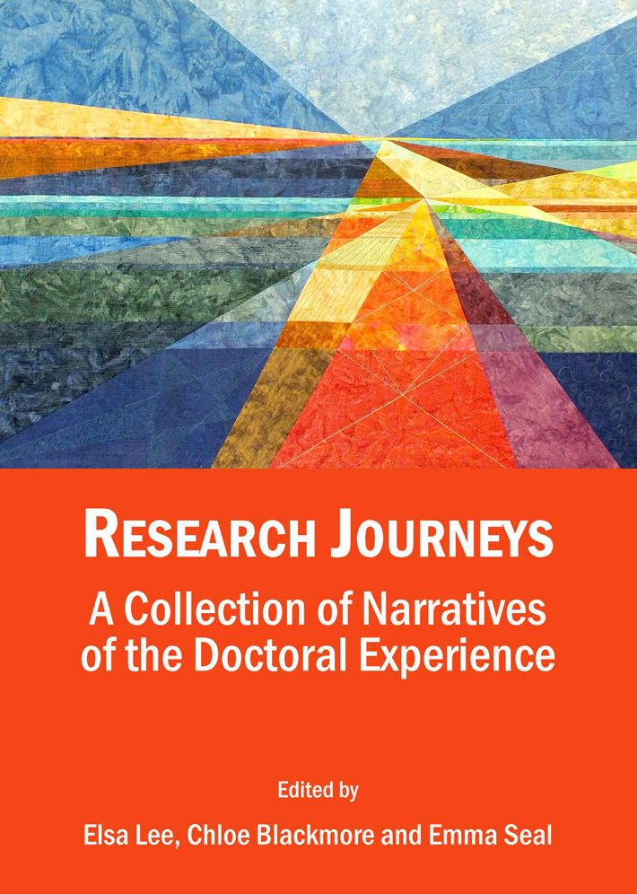 Research Journeys: A Collection of Narratives of the Doctoral Experience