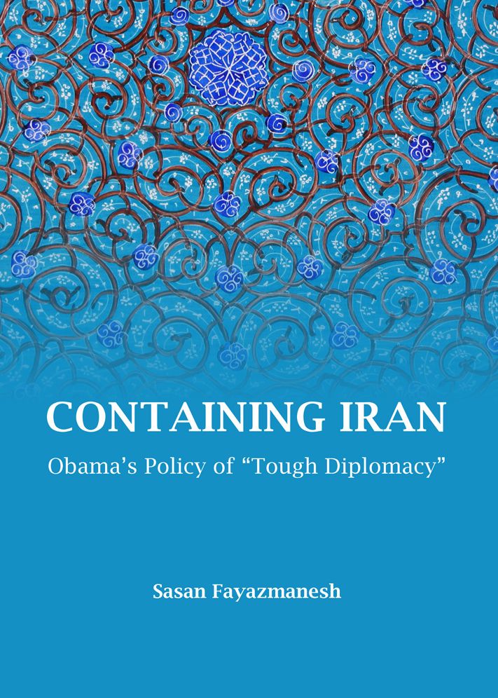Containing Iran: Obama's Policy of Tough Diplomacy