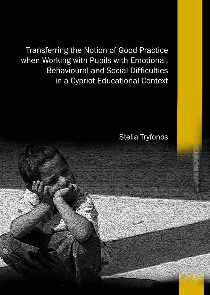 Transferring the Notion of Good Practice when Working with Pupils with Emotional, Behavioural and Social Difficulties in a Cypriot Educational Context