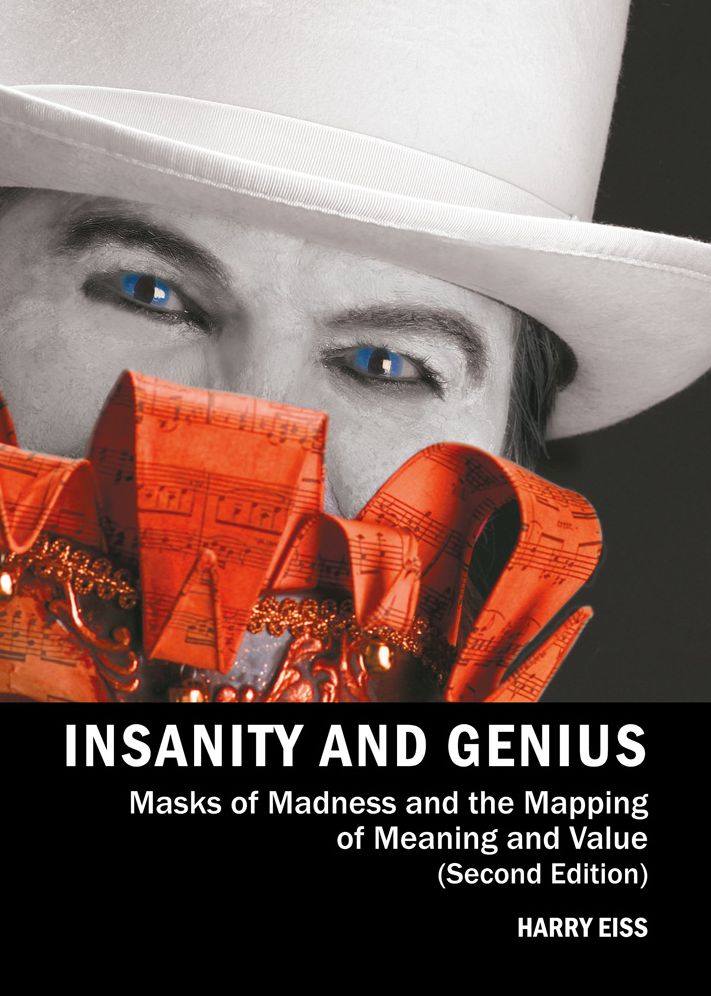 Insanity and Genius: Masks of Madness and the Mapping of Meaning and Value