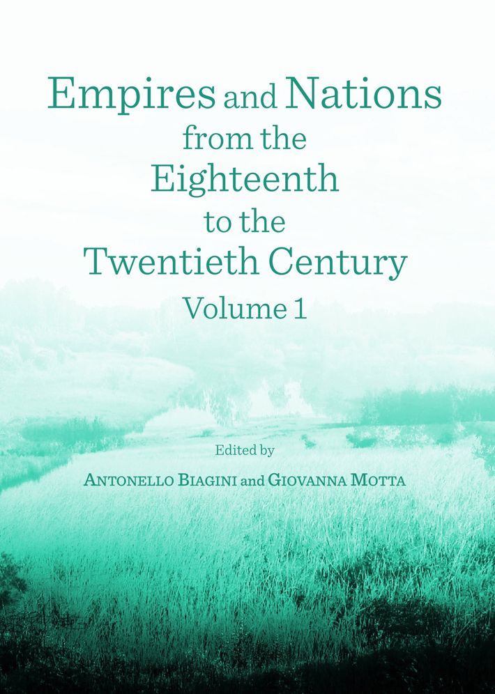 Empires and Nations from the Eighteenth to the Twentieth Century: Volume 1