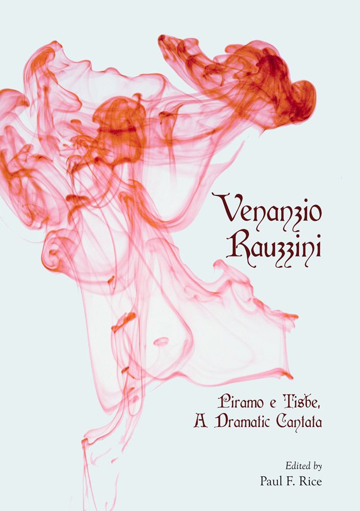 Venanzio Rauzzini: Piramo e Tisbe A Dramatic Cantata