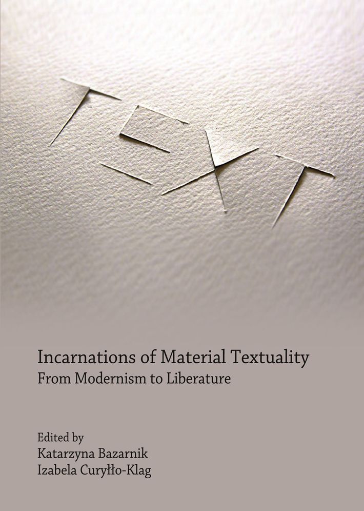 Incarnations of Materiality Textuality: From Modernism to Liberature