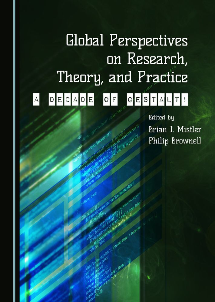 Global Perspectives on Research, Theory, and Practice: A Decade of Gestalt!