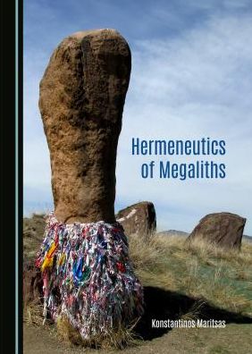 Hermeneutics of Megaliths