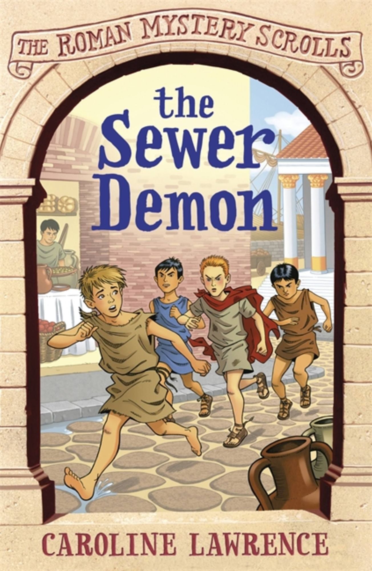 The Sewer Demon: Roman Mysteries Scrolls 1