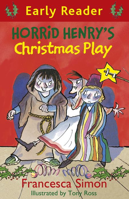 Horrid Henry Early Reader: Horrid Henry's Christmas Play: Book 25