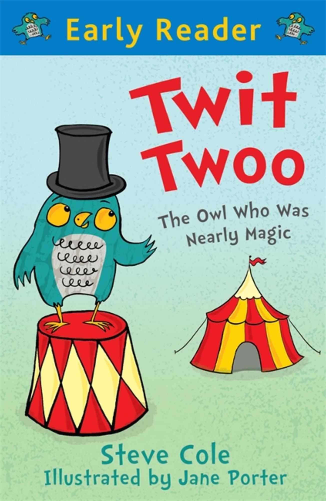 Twit Twoo (Early Reader): The Owl Who Was Nearly Magic