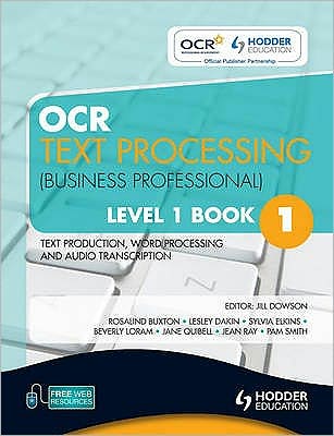 OCR Text Processing (Business Professional) Level 1 Book 1 Text Production, Word Processing and Audio Transcription