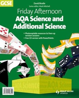 Friday Afternoon AQA Science & Additional Science [Includes CD-ROM]